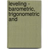Leveling - Barometric, Trigonometric And door Ira O. Baker