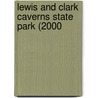 Lewis And Clark Caverns State Park (2000 by Montana. Parks Division