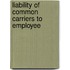 Liability Of Common Carriers To Employee