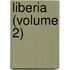 Liberia (Volume 2)