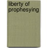 Liberty Of Prophesying door Jeremy Taylor