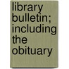 Library Bulletin; Including The Obituary door Bowdoin College