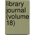 Library Journal (Volume 18)