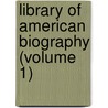 Library Of American Biography (Volume 1) by Jared Sparks