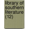 Library Of Southern Literature (12) door Edwin Anderson Alderman