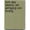 Licht Des Lebens; Ein Jahrgang Von Evang door Carl Ferdinand Wilhelm Walther