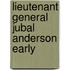 Lieutenant General Jubal Anderson Early