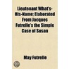 Lieutenant What's-His-Name; Elaborated F by May Futrelle