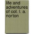 Life And Adventures Of Col. L. A. Norton