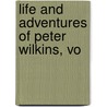 Life And Adventures Of Peter Wilkins, Vo door Robert Paltock