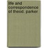 Life And Correspondence Of Theod. Parker