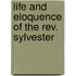 Life And Eloquence Of The Rev. Sylvester