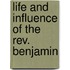 Life And Influence Of The Rev. Benjamin
