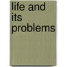 Life And Its Problems door Alfred Garnett Mortimer