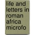 Life And Letters In Roman Africa Microfo