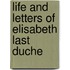 Life And Letters Of Elisabeth Last Duche