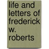 Life And Letters Of Frederick W. Roberts door Frederick William Robertson