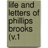 Life And Letters Of Phillips Brooks (V.1