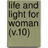 Life And Light For Woman (V.10)