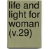 Life And Light For Woman (V.29)