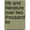 Life And Literature Over Two Thousand Ex door John Purver Richardson