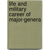Life And Military Career Of Major-Genera door Phineas Camp Headley