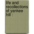 Life And Recollections Of Yankee Hill :