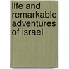 Life And Remarkable Adventures Of Israel door Israel Potter