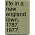 Life In A New England Town, 1787, 1977;