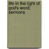 Life In The Light Of God's Word; Sermons