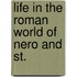 Life In The Roman World Of Nero And St.