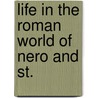 Life In The Roman World Of Nero And St. door Thomas George Tucker