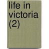 Life In Victoria (2) by William Kelley