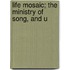Life Mosaic; The Ministry Of Song, And U