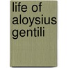 Life Of Aloysius Gentili by Giovanni Battista Pagani