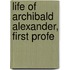 Life Of Archibald Alexander, First Profe