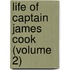 Life Of Captain James Cook (Volume 2)