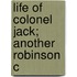 Life Of Colonel Jack; Another Robinson C