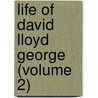 Life Of David Lloyd George (Volume 2) by Herbert Du Parcq