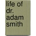 Life Of Dr. Adam Smith
