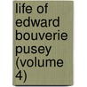 Life Of Edward Bouverie Pusey (Volume 4) door John Octavius Johnston