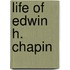 Life Of Edwin H. Chapin