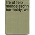 Life Of Felix Mendelssohn Bartholdy, Wit