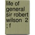 Life Of General Sir Robert Wilson  2 ; F