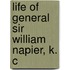 Life Of General Sir William Napier, K. C