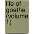 Life Of Goethe (Volume 1)