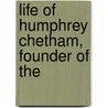 Life Of Humphrey Chetham, Founder Of The door Francis Robert Raines