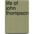 Life Of John Thompson