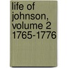 Life Of Johnson, Volume 2 1765-1776 door Professor James Boswell