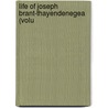 Life Of Joseph Brant-Thayendenegea (Volu door William Leete Stone